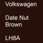 Preview: Volkswagen, Date Nut Brown, LH8A.